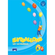 Luftballons Kids A Lehr- und Arbeitsbuch